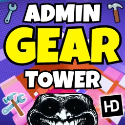 Admin Gear Tower 👑
