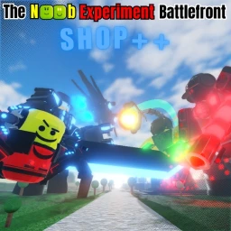 [🚁SHOP++] The Noob Experiment Battlefrontのサムネイル画像