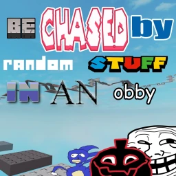 Be chased by random stuff in an obby [LB WIPE]のサムネイル画像
