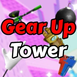[UPD] Gear up Tower 💣
